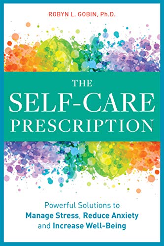 Book Cover The Self Care Prescription: Powerful Solutions to Manage Stress, Reduce Anxiety & Increase Wellbeing
