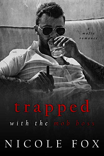 Book Cover Trapped with the Mob Boss: A Mafia Romance (Petrov Bratva) (Russian Crime Brotherhood Book 1)