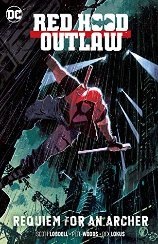 Red Hood: Outlaw (2016-) Vol. 1: Requiem for an Archer (Red Hood and the Outlaws (2016-))
