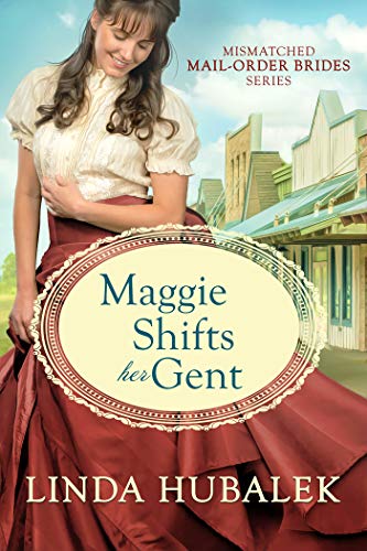 Maggie Shifts her Gent (Mismatched Mail-Order Brides Book 4)