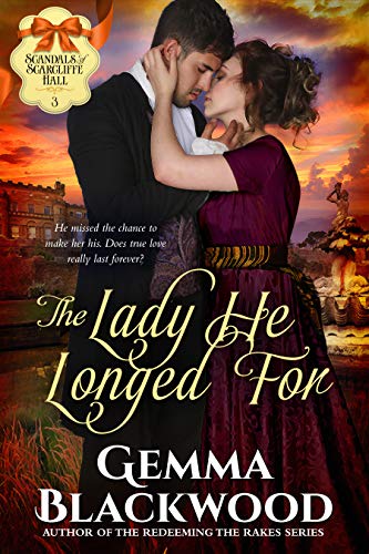 Book Cover The Lady He Longed For (Scandals of Scarcliffe Hall Book 3)