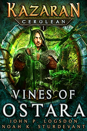 Vines of Ostara: A GameLit/LitRPG Adventure (Kazaran Online: Cerulean Server Book 1)