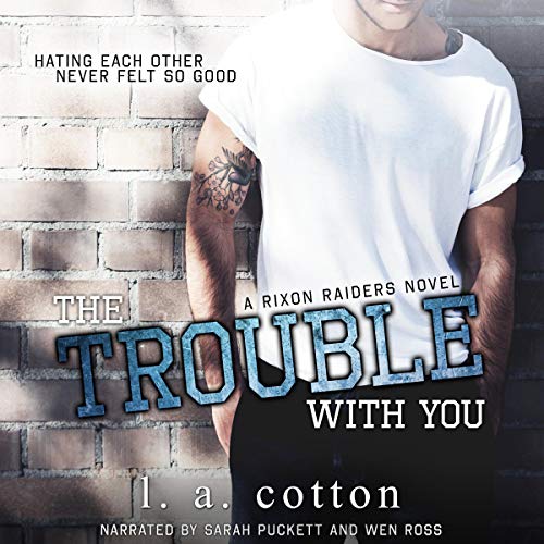 Book Cover The Trouble with You: Rixon Raiders, Book 1