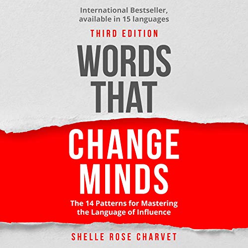 Book Cover Words That Change Minds: The 14 Patterns for Mastering the Language of Influence