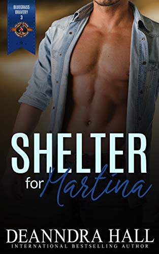 Shelter for Martina (Police and Fire: Operation Alpha) (Bluegrass Bravery Book 3)