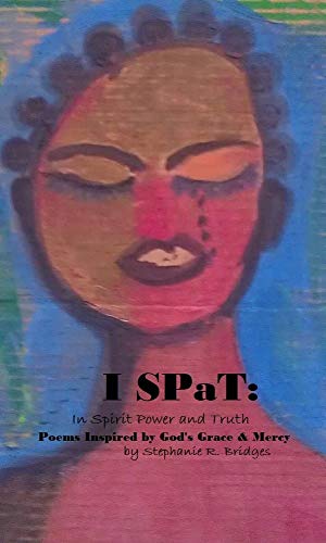 Book Cover I Spat: Poems Inspired by God's Grace and Mercy