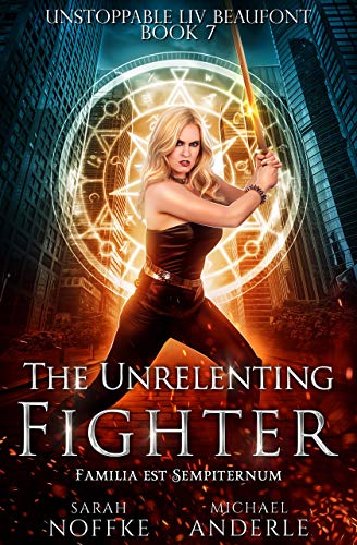 Book Cover The Unrelenting Fighter (Unstoppable Liv Beaufont Book 7)