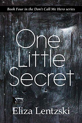 Book Cover One Little Secret (Don't Call Me Hero Book 4)