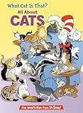 What Cat Is That? All About Cats (The Cat in the Hat's Learning Library)
