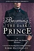 Book Cover Becoming the Dark Prince: A Stalking Jack the Ripper Novella