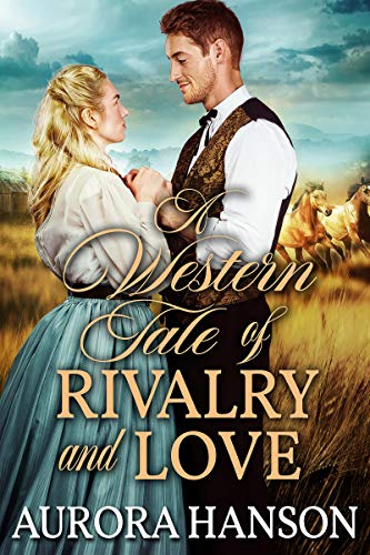 Book Cover A Western Tale of Rivalry and Love: A Historical Western Romance Book