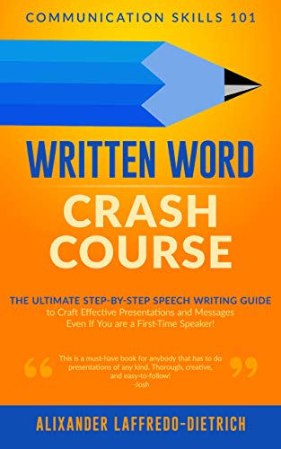 Book Cover Written Word Crash Course: The Ultimate Step-by-Step Speech Writing Guide to Craft Effective Presentations and Messages Even If You are a First-Time Speaker (Communication Skills 101)