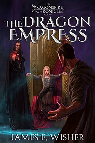 Book Cover The Dragon Empress: The Dragonspire Chronicles Book 6