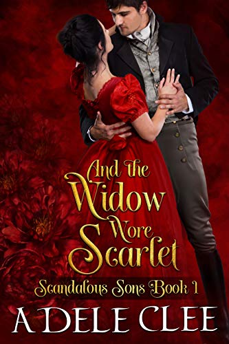 Book Cover And the Widow Wore Scarlet (Scandalous Sons Book 1)