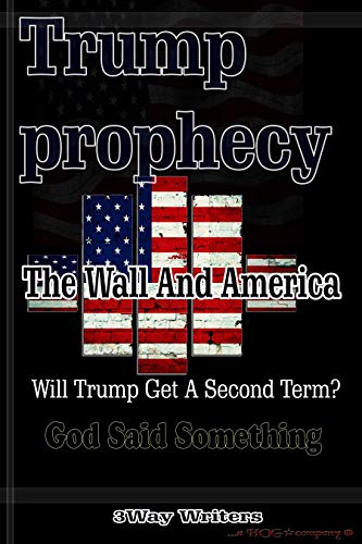 Book Cover Trump Prophecy: The Wall And America!