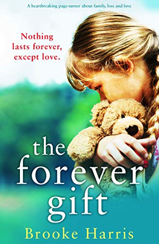 Book Cover The Forever Gift: A heartbreaking page turner about family, loss and love