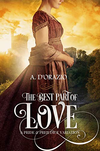 Book Cover The Best Part of Love: A Pride & Prejudice Variation