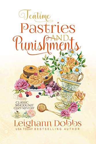 Book Cover Teatime Pastries and Punishments (Teatime Classic Whodunit Cozy Mystery Book 1)