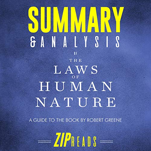 Summary & Analysis of The Laws of Human Nature: A Guide to the Book by Robert Greene