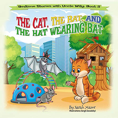 Book Cover The Cat, The Rat, and the Hat Wearing Bat: Bedtime with a Smile Picture Books (Bedtime Stories with Uncle Willy Book 2)