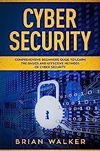 Book Cover Cyber Security: Comprehensive Beginners Guide to Learn the Basics and Effective Methods of Cyber Security