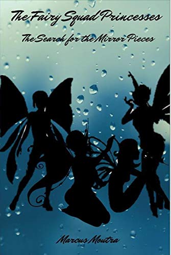 Book Cover The Fairy Squad Princesses: The Search for the Mirror Pieces