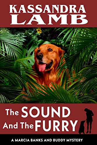The Sound and The Furry: A Marcia Banks and Buddy Mystery (The Marcia Banks and Buddy Cozy Mysteries Book 7)