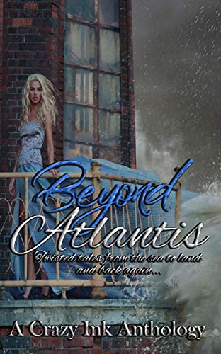 Book Cover Beyond Atlantis: A Crazy Ink Anthology
