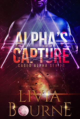 Book Cover Alpha's Capture: An Omegaverse Reverse Harem Romance (Caged Alpha Series Book 1)