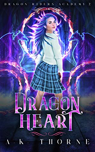 Dragon Heart: A Paranormal Fantasy Academy Series (Dragon Riders Academy Book 2)