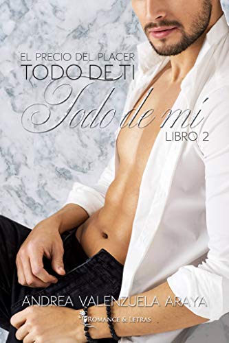 Book Cover Todo de ti, todo de mí: El Precio del Placer II (Spanish Edition)