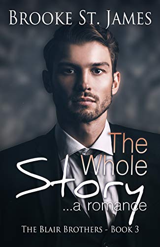 Book Cover The Whole Story: A Romance (The Blair Brothers Book 3)