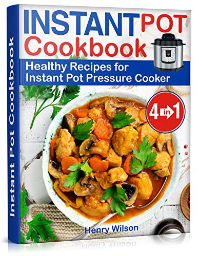 Book Cover Instant Pot Cookbook: Instant Pot Pressure Cooker Recipes. Instant Pot Cookbook 500 Quick and Easy Recipes for Healthy Meals.