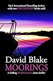 Moorings: A chilling Norfolk Broads crime thriller (DI Tanner Norfolk Broads Murder Mystery Series Book 3)