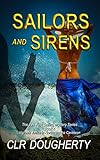 Sailors and Sirens (J.R. Finn Sailing Mystery Series Book 4)