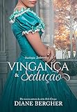 Vingança e Sedução (Portuguese Edition)
