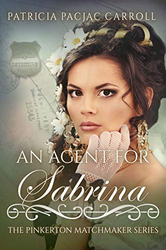An Agent for Sabrina (The Pinkerton Matchmaker Book 30)