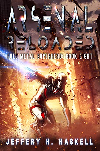 Book Cover Arsenal Reloaded (Full Metal Superhero Book 8)