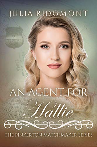 An Agent for Hallie (The Pinkerton Matchmaker Book 32)