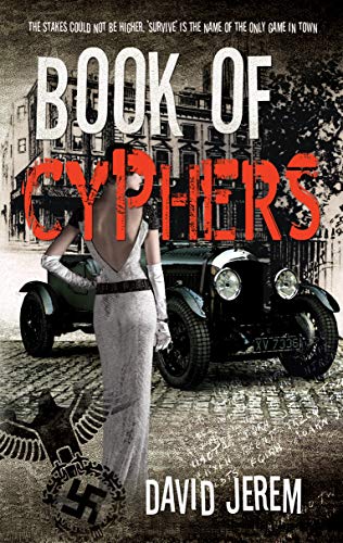 Book Cover BOOK OF CYPHERS: The Stakes Could Not Be Higher, 'Survive' Is The Name Of The Only Game In Town