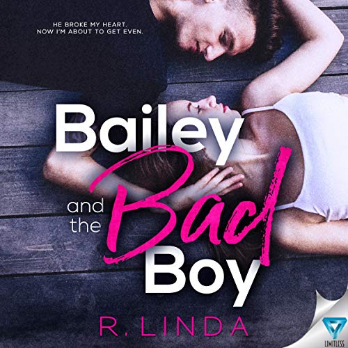 Bailey and the Bad Boy: Scandalous Series, Book 1