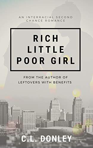 Book Cover Rich Little Poor Girl: An Interracial Second Chance Romance