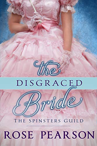 Book Cover The Disgraced Bride (The Spinsters Guild Book 2)