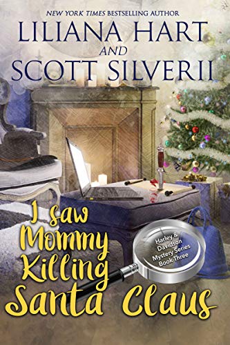 I Saw Mommy Killing Santa Claus (Book 3) (A Harley and Davidson Mystery)