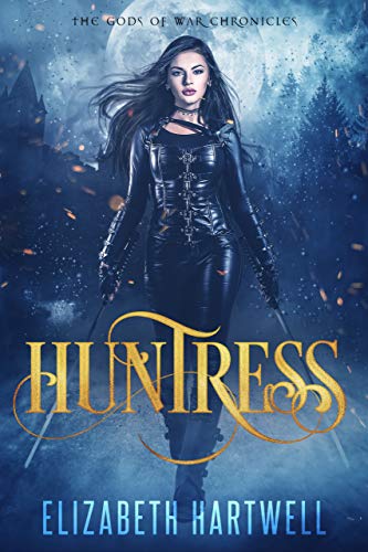 Book Cover Huntress: A Reverse Harem Urban Fantasy (Gods of War Chronicles Book 1)