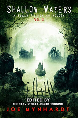 Shallow Waters Vol.2: A Flash Fiction Anthology (A Series of Supernatural Stories)