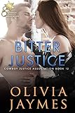 Bitter Justice (Cowboy Justice Association Book 12)