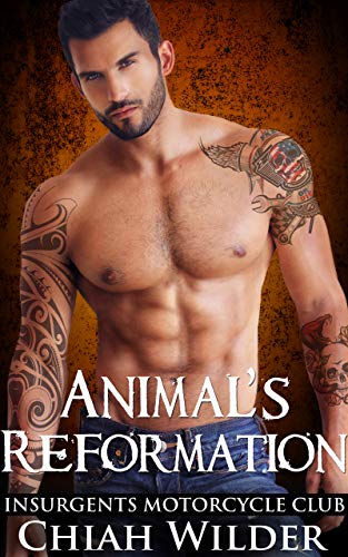 Book Cover Animal's Reformation: Insurgents Motorcycle Club Romance (Insurgents MC Romance Book 13)