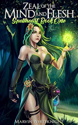 Book Cover Zeal of the Mind and Flesh: A Cultivating Gamelit Harem Adventure (Spellheart Book 1)