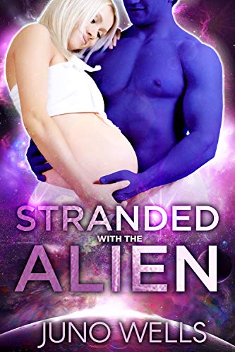 Stranded with the Alien: A Sci Fi Romance
